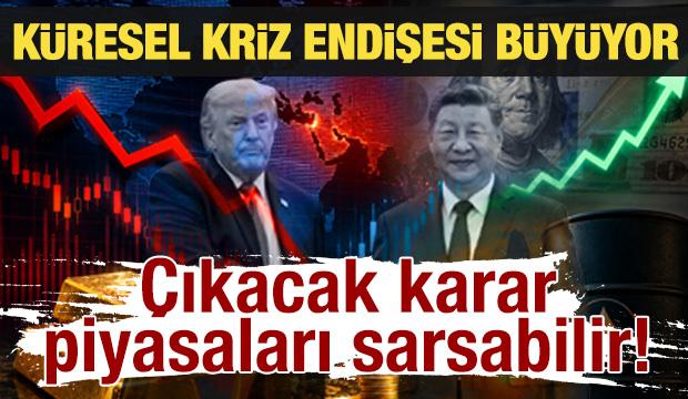 Küresel kriz endişesi büyüyor: Dünya bu görüşmeye kilitlendi! 