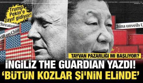 Küresel satrançta kritik zirve!  Guardian “Bütün kozlar Şi'nin elinde” dedi