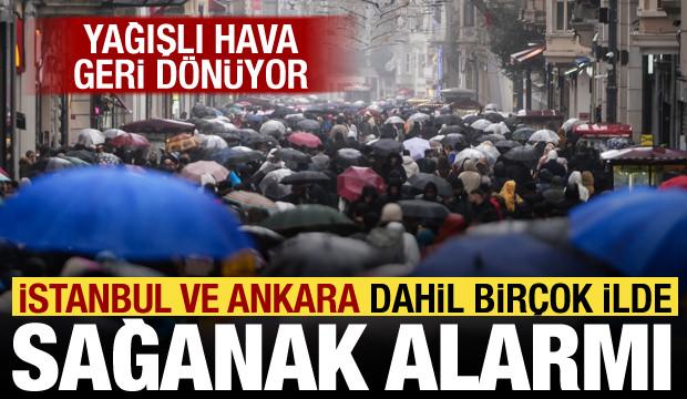 Meteoroloji’den peş peşe uyarı! İstanbul ve Ankara dahil çok sayıda ilde sağanak alarmı