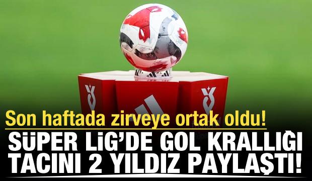 Süper Lig'de gol kralı belli oldu! Taca 2 ortak var