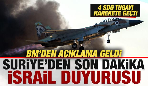 Suriye'den son dakika İsrail duyurusu! BM'den açıklama geldi! 4 SDG tugayı harekete geçti