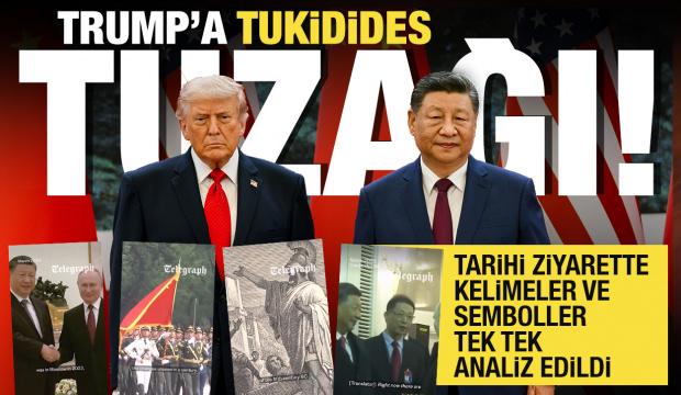 The Telegraph'tan tarihi Çin ziyareti analizi: Trump'a Tukidides tuzağı