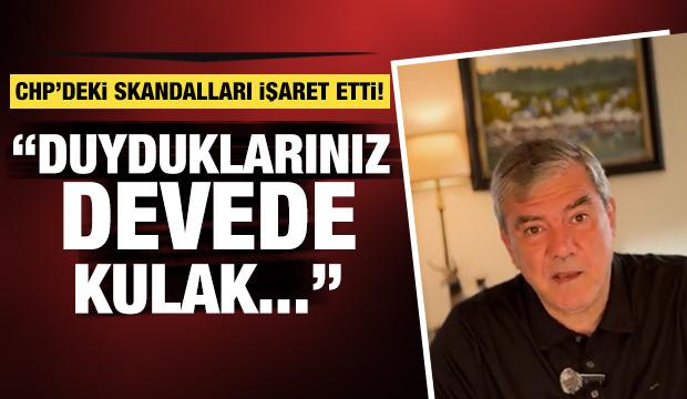 Yılmaz &Ouml;zdil CHP'de gelen itiraflar sonrasında "Bunlar devede kulak" dedi