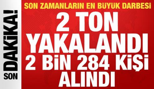 Zehir tacirlerine 77 ilde dev darbe: 2 ton uyuşturucu ele geçirildi