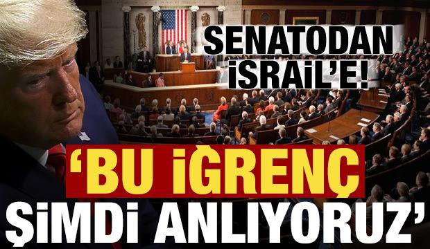 ABD Senatosundan İsrail'e: İğrenç, bunu şimdi anlıyoruz...