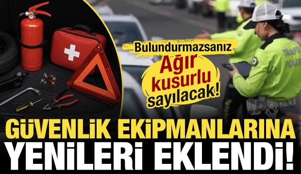 Araç sahibi dikkat! Bulundurması zorunlu: Güvenlik ekipmanlarına yenileri eklendi!