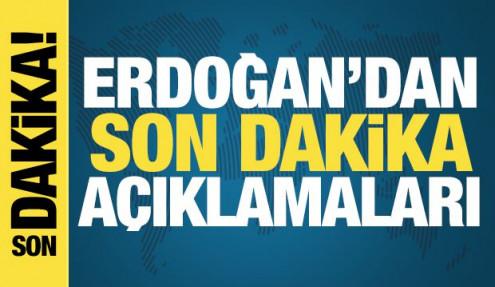 Başkan Erdoğan'dan önemli açıklamalar