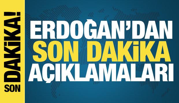 Başkan Erdoğan'dan önemli açıklamalar