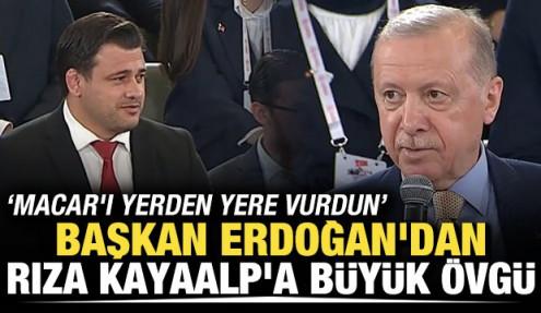 Başkan Erdoğan'dan Rıza Kayaalp'a büyük övgü