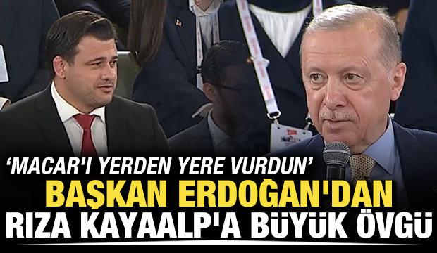 Başkan Erdoğan'dan Rıza Kayaalp'a büyük övgü