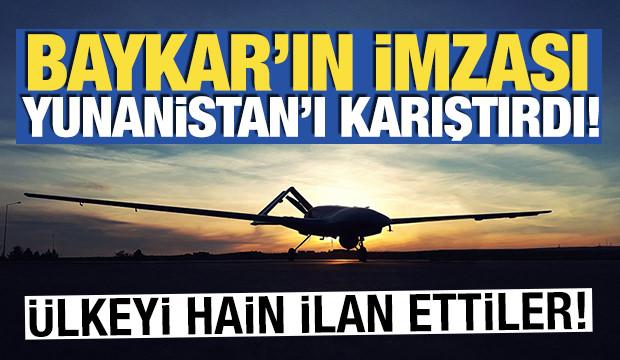 Baykar'ın imzası Yunanistan'ı karıştırdı! Ülkeyi hain ilan ettiler