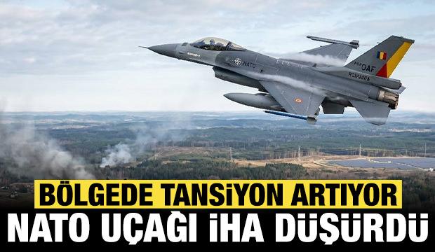 Bölgede tansiyon artıyor: NATO'ya ait savaş uçakları İHA düşürdü!
