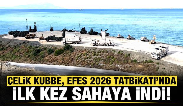 Çelik Kubbe, EFES 2026 Tatbikatı'nda sahaya indi!
