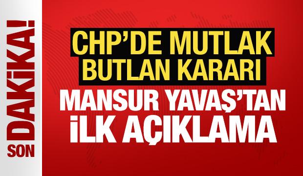 CHP'de mutlak butlan kararı: Mansur Yavaş'tan ilk açıklama