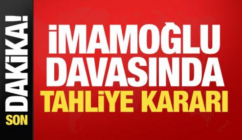 İmamoğlu davasında son dakika gelişmesi: 9 kişiye tahliye kararı!