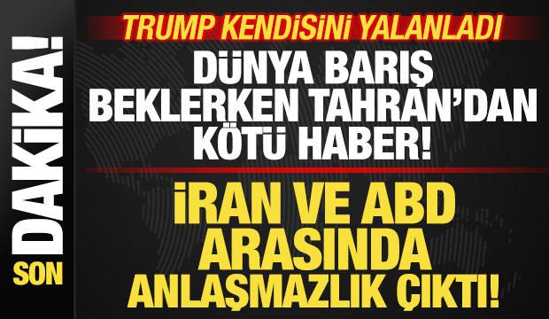 İran ve ABD arasında anlaşmazlık çıktı! Dünya barış beklerken Tahran'dan kötü haber