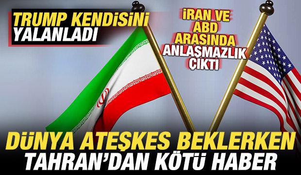 İran ve ABD arasında anlaşmazlık çıktı! Dünya barış beklerken Tahran'dan kötü haber