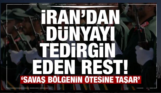 İran’dan dünyayı tedirgin eden rest: “Savaş bölgenin ötesine taşar”