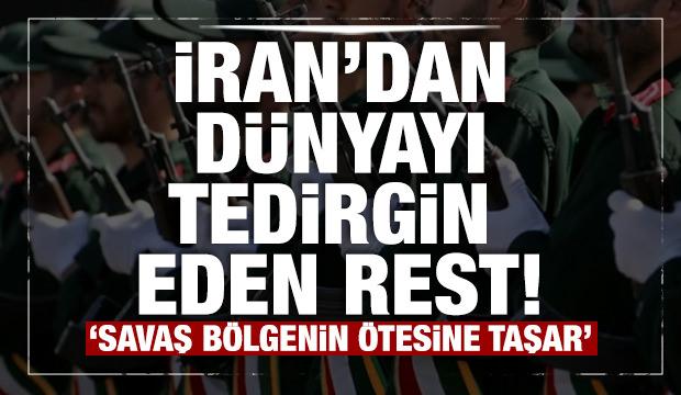 İran’dan dünyayı tedirgin eden rest: “Savaş bölgenin ötesine taşar”
