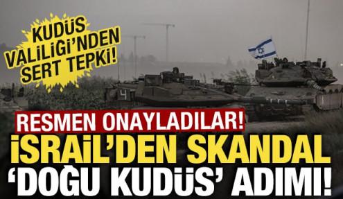 İsrail'den skandal 'Doğu Kudüs' adımı! Resmen onayladılar