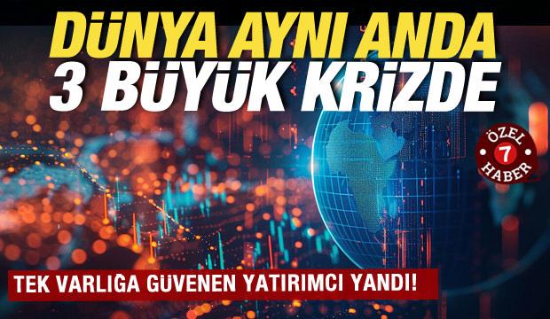  Küresel piyasaların kaderi bu 3 krizde: Yeni dünya ekonomisinin haritası çiziliyor!