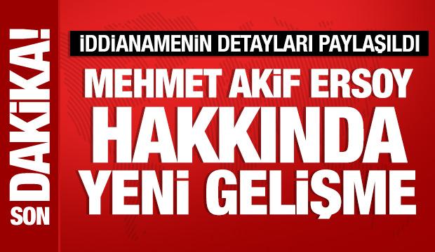 Mehmet Akif Ersoy hakkında iddianame hazırlandı
