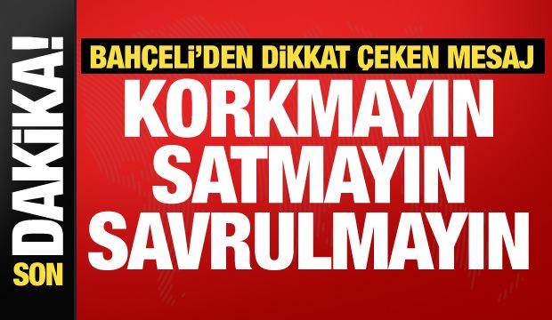Bah&ccedil;eli'den gen&ccedil;lere dikkat &ccedil;eken mesaj: Korkmayın, satmayın...