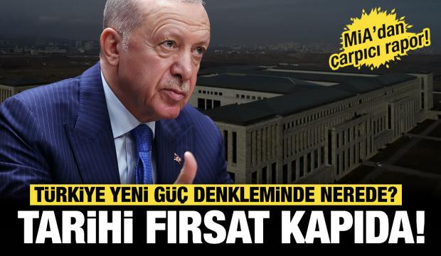 MİA’dan çarpıcı rapor! Türkiye yeni güç denkleminde nerede? Tarihi fırsat kapıda!