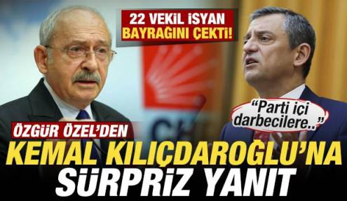 Özgür Özel'den Kılıçdaroğlu'na sürpriz yanıt! Meydan okudu! 22 vekil isyan bayrağı çekti