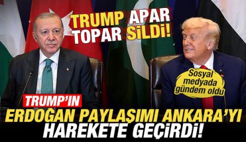 Trump'ın Erdoğan paylaşımı Ankara'yı harekete geçirdi! Trump apar topar sildi