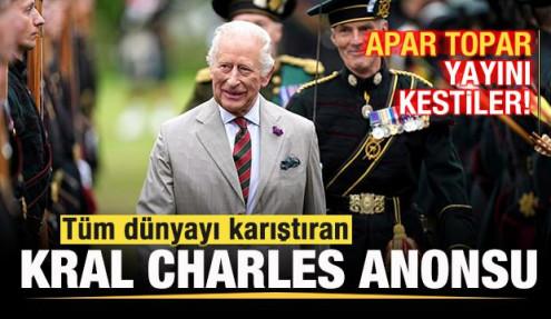 Tüm dünyayı karıştıran Kral Charles anonsu! Apar topar yayını kestiler