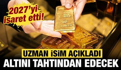 Uzman isim açıkladı: 2027 yılında altını tahtından edecek!