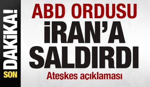 ABD ordusu İran'a saldırdı! Son dakika ateşkes açıklaması