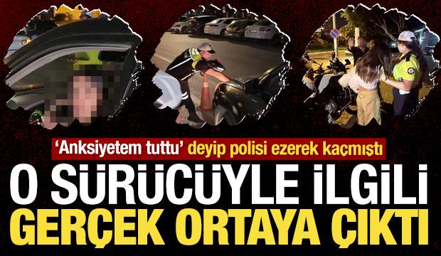 ‘Anksiyetem tuttu’ deyip polisi ezerek kaçmıştı: O sürücüyle ilgili gerçek ortaya çıktı