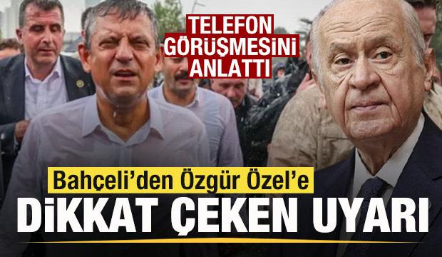 Bahçeli'den Özgür Özel'e uyarı! Telefon görüşmesini anlattı