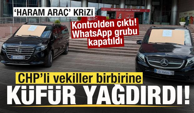 CHP'de 'Haram araç' krizi! Vekiller birbirine küfür yağdırdı! WhatsApp grubu kapatıldı
