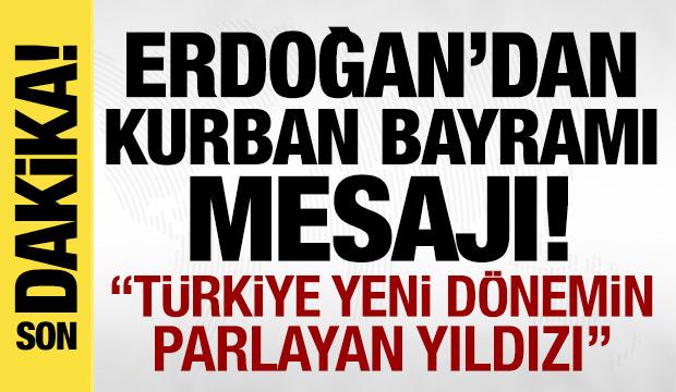 Cumhurbaşkanı Erdoğan'dan Kurban Bayramı mesajı!