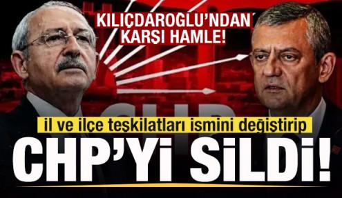 İl ve ilçe teşkilatları ismini değiştirip CHP'yi sildi! Kılıçdaroğlu'ndan karşı hamle!