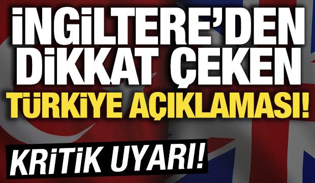 İngiltere'den dikkat çeken Türkiye açıklaması! 'Çok önemli bir ortak'