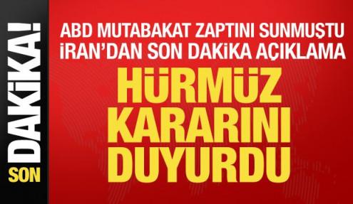 İran'dan ABD açıklaması! Hürmüz kararını duyurdu