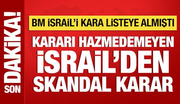 İsrail'den skandal karar: BM ile ilişkilerini askıya aldılar