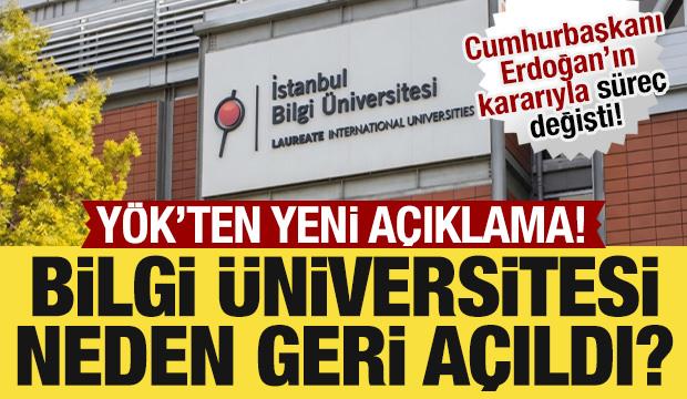 İstanbul Bilgi Üniversitesi neden geri açıldı? YÖK'ten yeni açıklama!