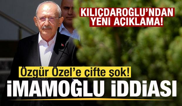 Kılıçdaroğlu'ndan yeni açıklama! Özgür Özel'e çifte şok! İmamoğlu iddiası