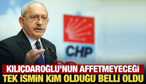 Kılıçdaroğlu'nun affetmeyeceği tek ismin kim olduğu belli oldu