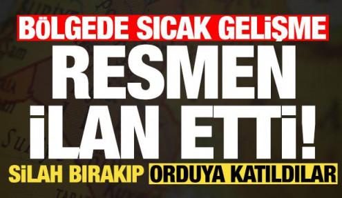 Komşu'da sürpriz gelişme, resmen ilan etti! Silahları teslim edip orduya bağlandılar...