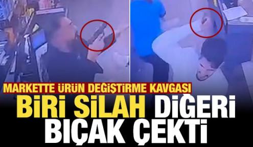 Markette ürün değiştirme kavgası: Biri silah diğeri bıçak çekti
