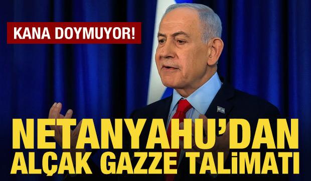 Netanyahu'dan orduya Gazze'de işgali genişletme talimatı