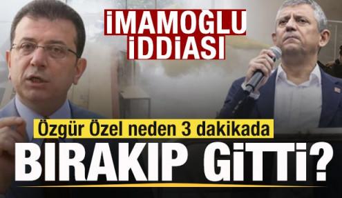 Özgür Özel neden 3 dakikada bıraktı gitti? İmamoğlu iddiası