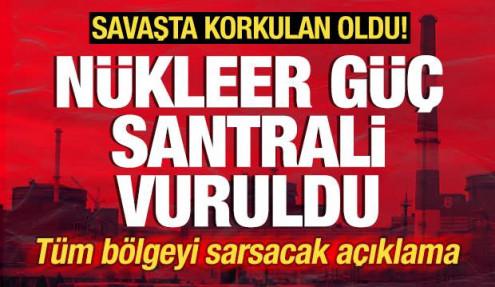 Savaşta korkulan oldu! Nükleer güç santrali vuruldu! Tüm bölgeyi sarsacak olay