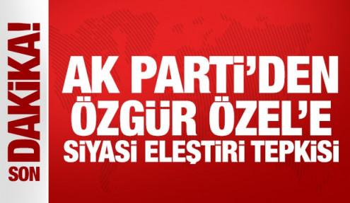 Son Dakika: AK Parti'den Özgür Özel'e siyasi eleştiri tepkisi